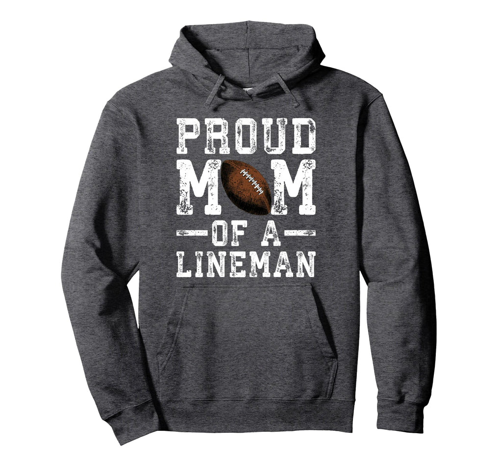 Womens Proud Mom Lineman Football Hoodie - Streetwear Style for Adults - T-Shirt, Sweatshirt, Hoodie