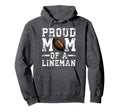 Womens Proud Mom Lineman Football Hoodie - Streetwear Style for Adults - T-Shirt, Sweatshirt, Hoodie