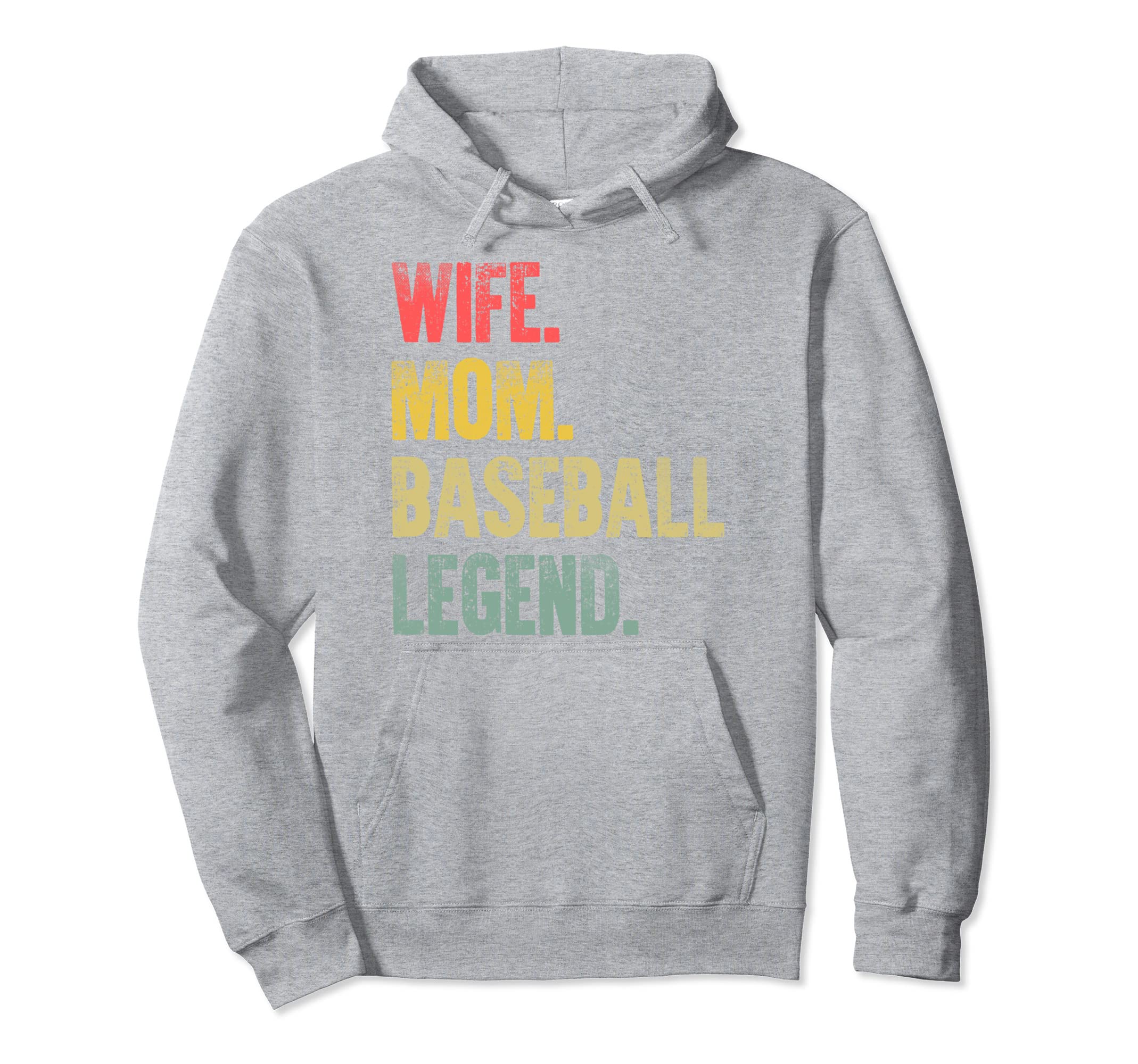 Mother Funny Gift Wife Mom Baseball Legend Hoodie - Graphic Print Unisex - T-Shirt, Sweatshirt, Hoodie