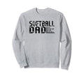 Funny Comical Softball Dad Sweatshirt - Fun Novelty Design for Adults - T-Shirt, Sweatshirt, Hoodie