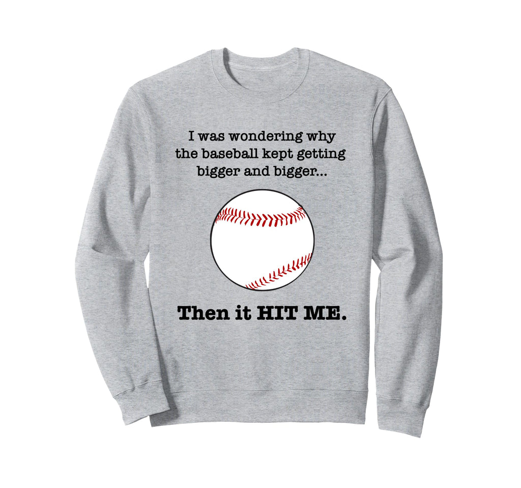 Trendy Baseball Kept Getting Bigger Sweatshirt - Trendy Graphic for Adults - T-Shirt, Sweatshirt, Hoodie