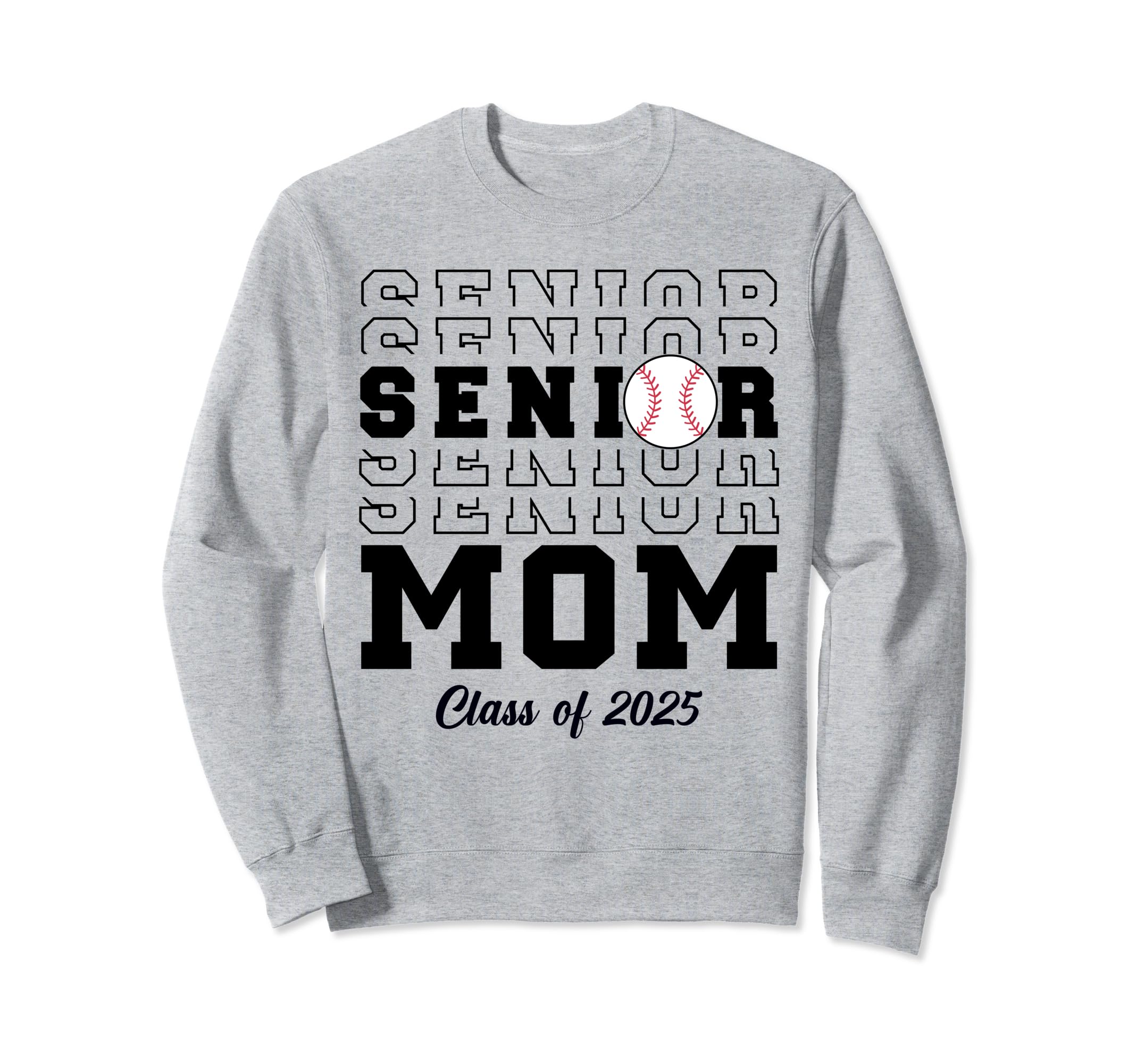 Class 2025 Baseball Mom Senior Sweatshirt - Graphic Print Men Women - T-Shirt, Sweatshirt, Hoodie