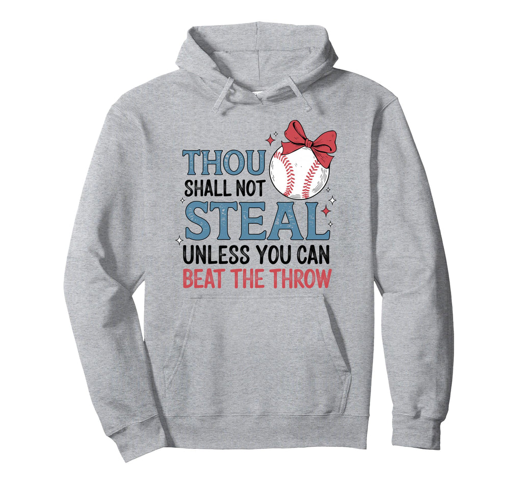 Funny Baseball Thou Shall Not Steal Hoodie - Streetwear Style Men Women - T-Shirt, Sweatshirt, Hoodie