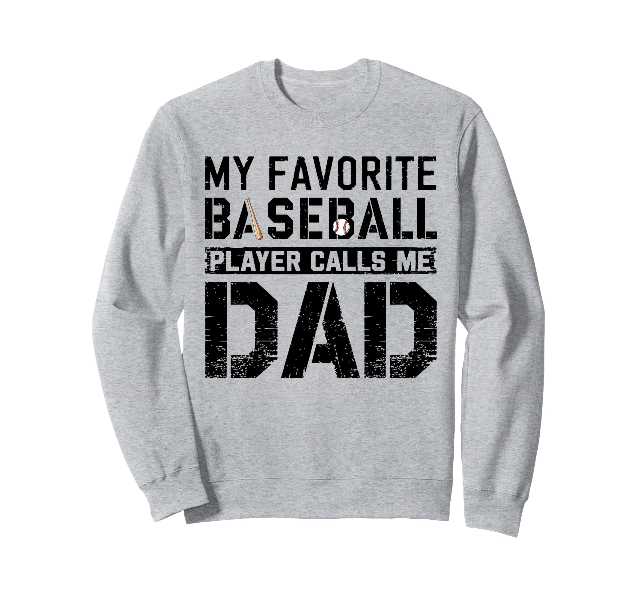 Baseball Dad My Favorite Baseball Sweatshirt - Streetwear Style for Adults - T-Shirt, Sweatshirt, Hoodie