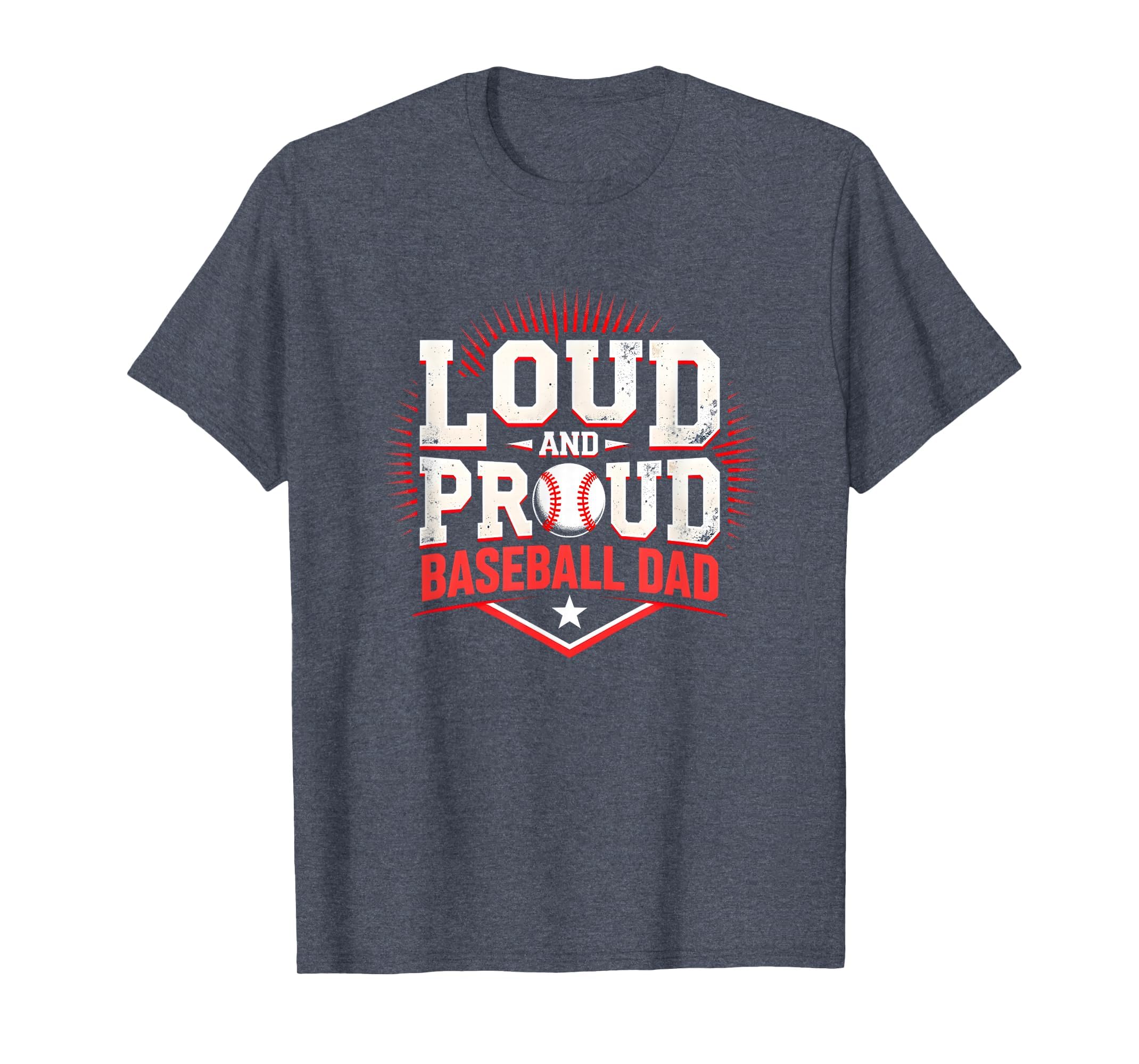 Loud And Proud Baseball Dad Fan T-Shirt - Trendy Graphic Men Women - T-Shirt, Sweatshirt, Hoodie
