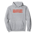 Stay Away From Ridiculously Pretty Y2K Hoodie - Fun Novelty Design Unisex - T-Shirt, Sweatshirt, Hoodie