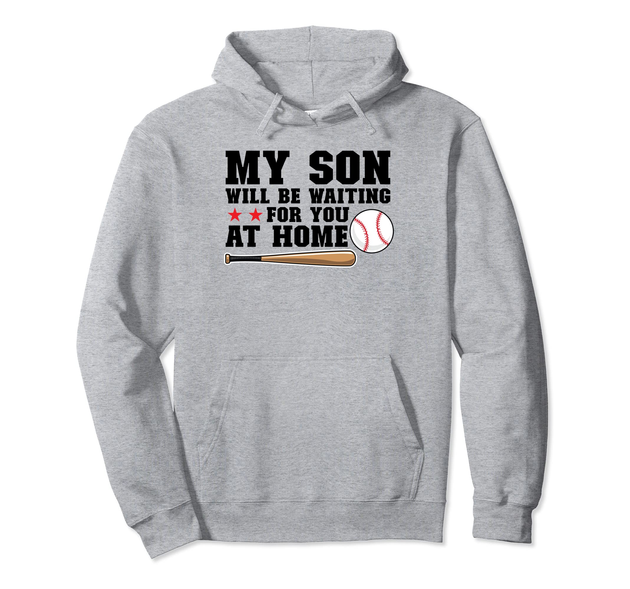 My Son Will Be Waiting You Home Baseball Hoodie - Graphic Print for Adults - T-Shirt, Sweatshirt, Hoodie