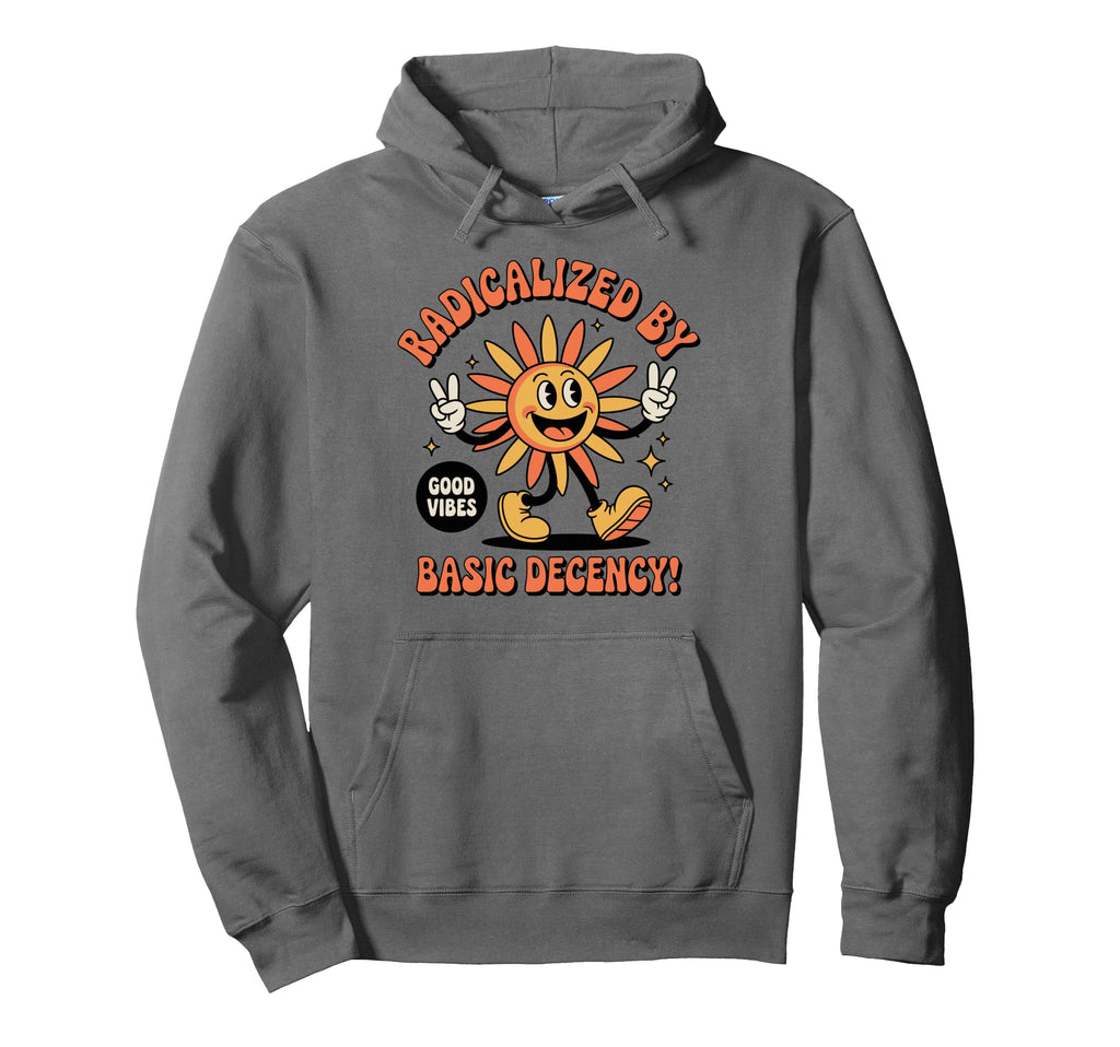 Radicalized Basic Decency Sun Groovy Boho Hoodie - Unique Graphic Unisex - T-Shirt, Sweatshirt, Hoodie
