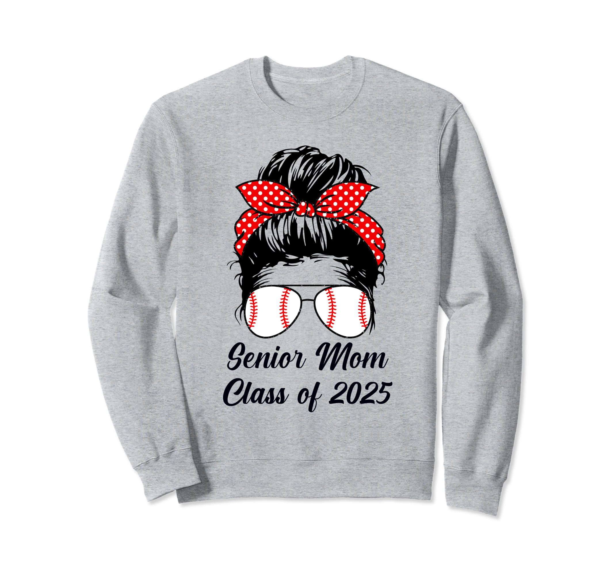 Class 2025 Baseball Mom Senior Sweatshirt - Streetwear Style Men Women - T-Shirt, Sweatshirt, Hoodie