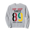 Hip Hop Since 89 1990S Sweatshirt - Graphic Print for Adults - T-Shirt, Sweatshirt, Hoodie