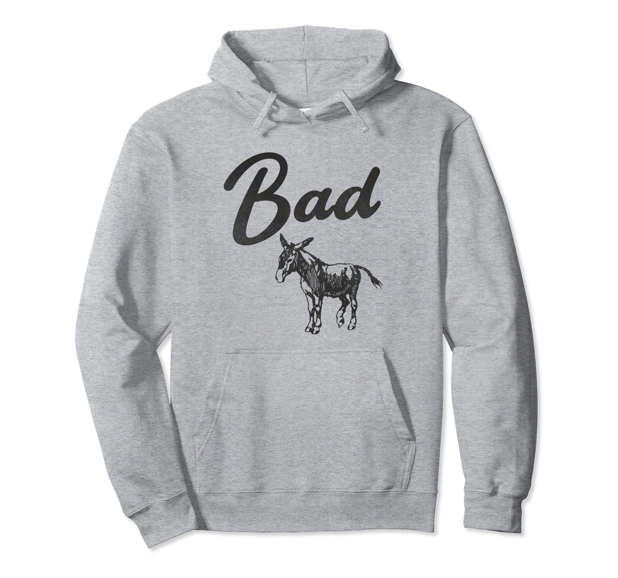 Funny Bad Ass Donkey Sarcastic Gift Hoodie - Trendy Graphic for Adults - T-Shirt, Sweatshirt, Hoodie