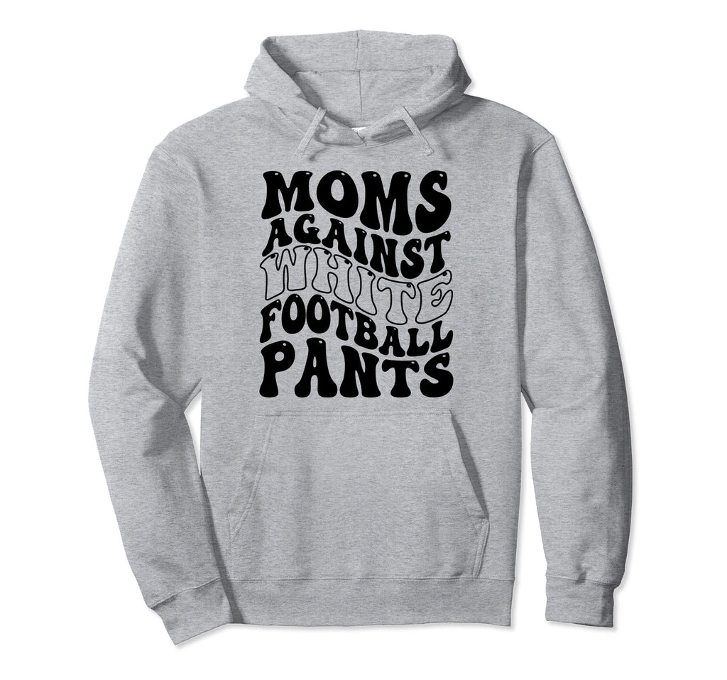 Funny Groovy Moms Against White Hoodie - Aesthetic Graphic for Adults - T-Shirt, Sweatshirt, Hoodie