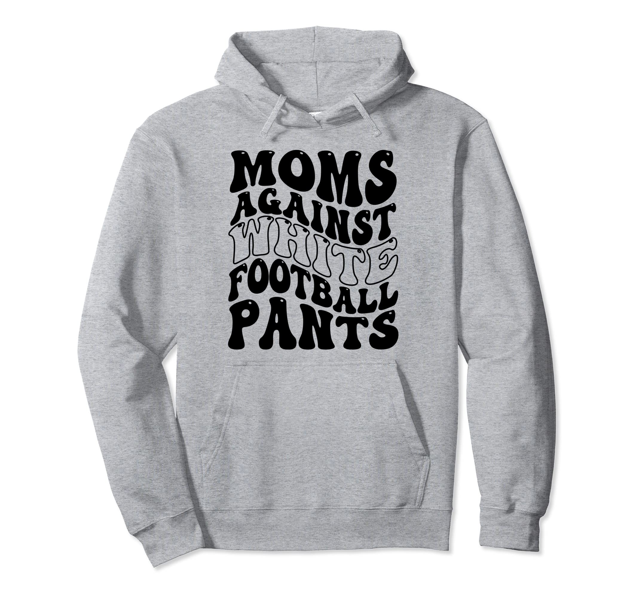 Funny Groovy Moms Against White Hoodie - Aesthetic Graphic for Adults - T-Shirt, Sweatshirt, Hoodie
