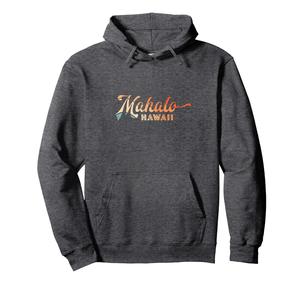 Mahalo Hawaii Distressed Hoodie - Custom Art Print Men Women - T-Shirt, Sweatshirt, Hoodie