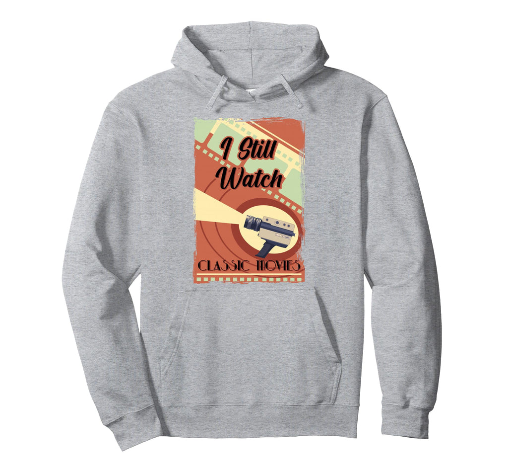 I Still Watch Movies Camera Antique Hoodie - Aesthetic Graphic Men Women - T-Shirt, Sweatshirt, Hoodie
