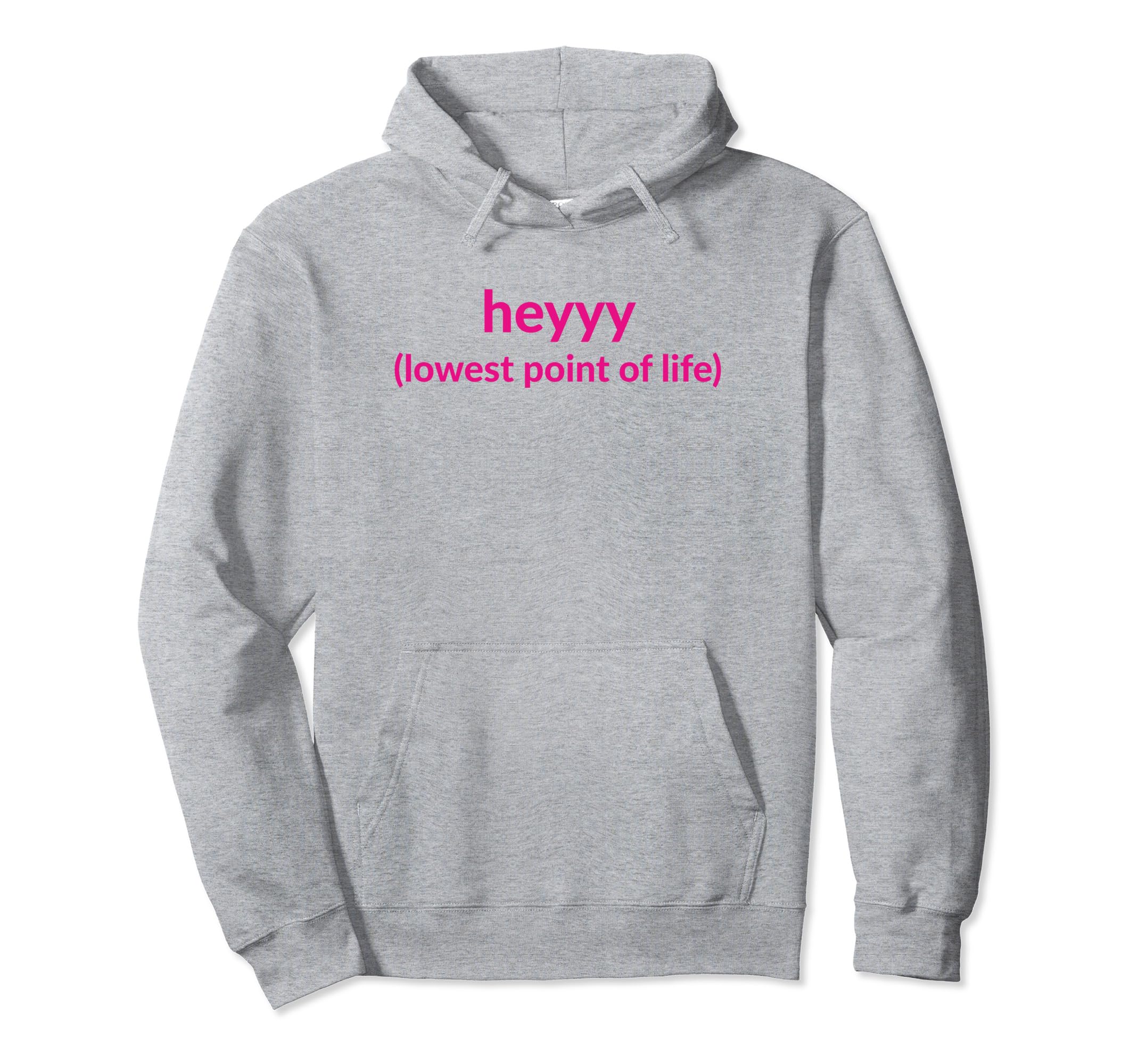 Heyyy Lowest Point Life Funny Y2K Hoodie - Minimalist Print Unisex - T-Shirt, Sweatshirt, Hoodie