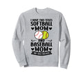 I Have Two Titles Softall Mom And Sweatshirt - Novelty Apparel Men Women - T-Shirt, Sweatshirt, Hoodie