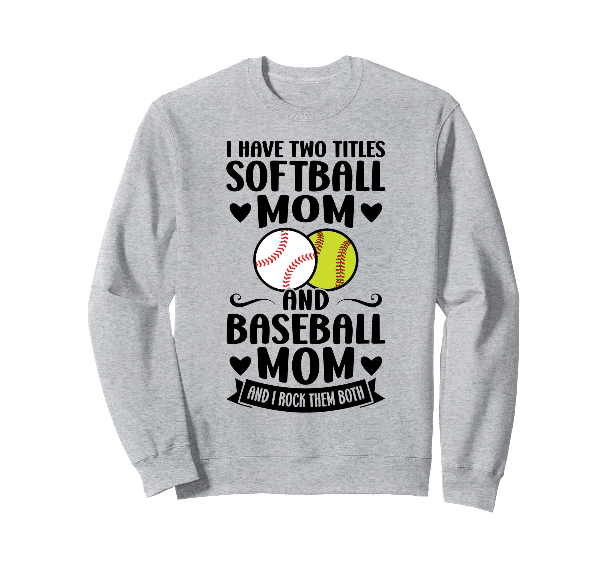 I Have Softball Mom And Baseball Sweatshirt - Aesthetic Graphic for Adults - T-Shirt, Sweatshirt, Hoodie
