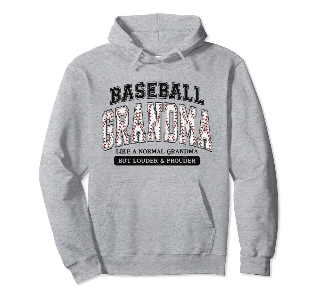 Baseball Grandma Like Normal But Hoodie - Casual Everyday Wear Men Women - T-Shirt, Sweatshirt, Hoodie
