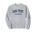 Dana Point California Ca Varsity Sweatshirt - Custom Art Print Unisex - T-Shirt, Sweatshirt, Hoodie
