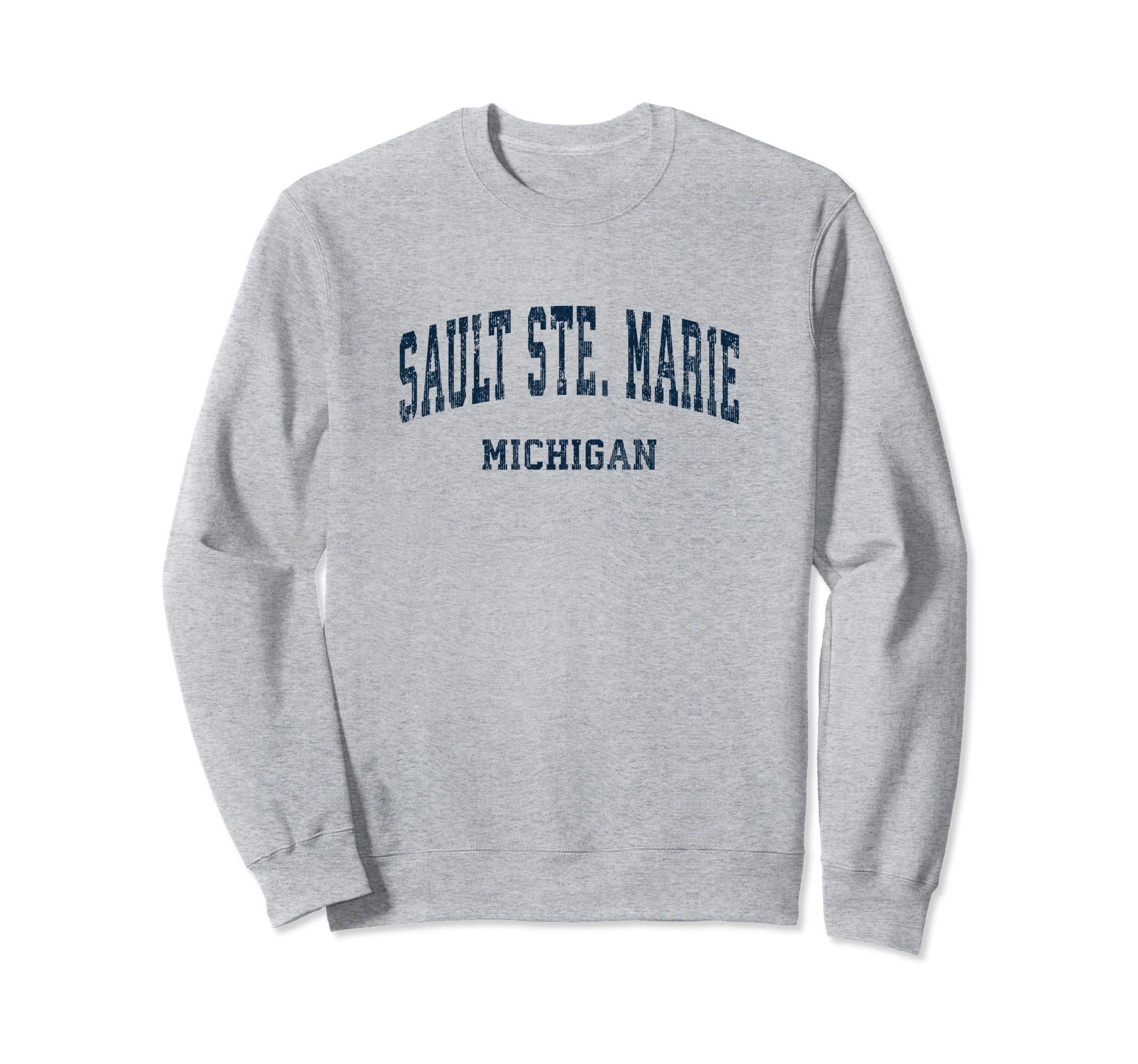Sault Ste Marie Michigan Mi Varsity Sweatshirt - Novelty Apparel Unisex - T-Shirt, Sweatshirt, Hoodie