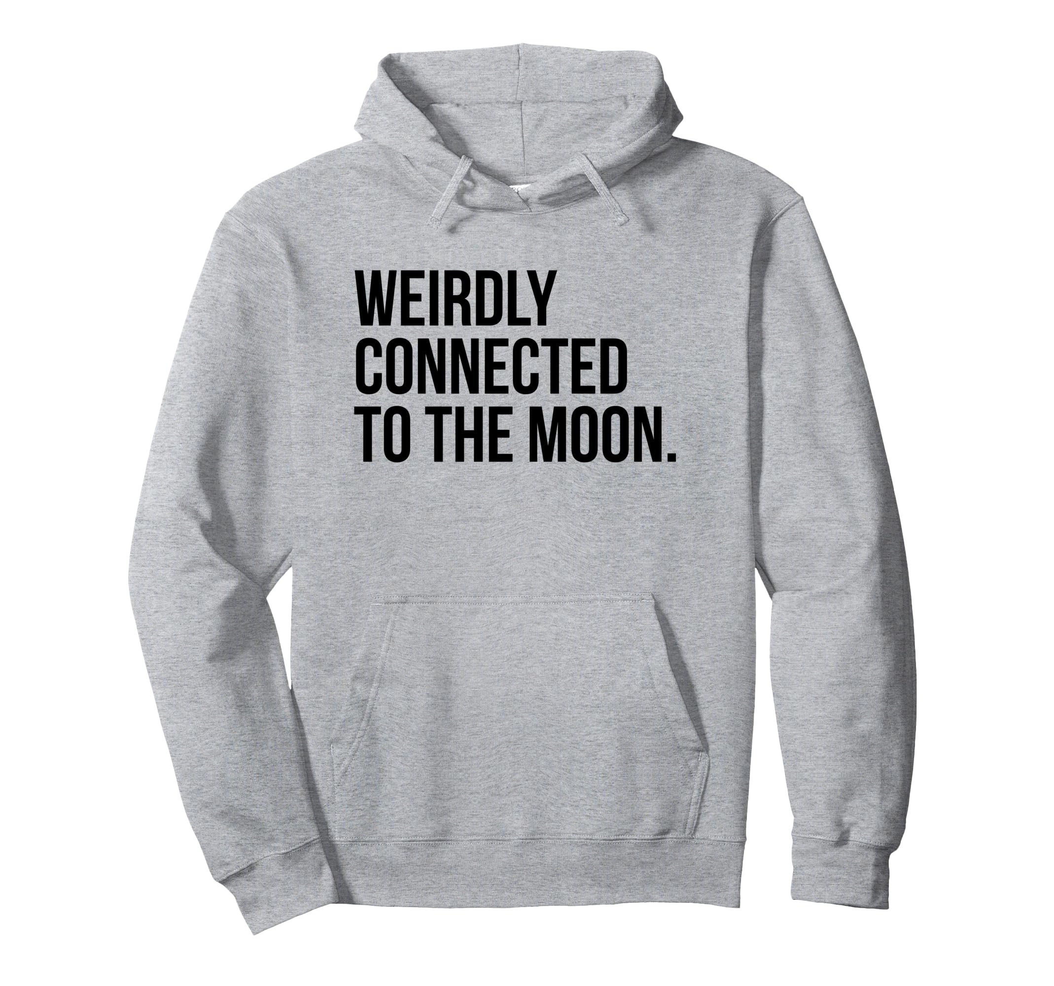 Weirdly Connected To Moon Funny Y2K Hoodie - Streetwear Style for Adults - T-Shirt, Sweatshirt, Hoodie