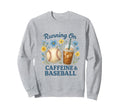Baseball Caffeine Mom Mom Sweatshirt - Aesthetic Graphic Men Women - T-Shirt, Sweatshirt, Hoodie
