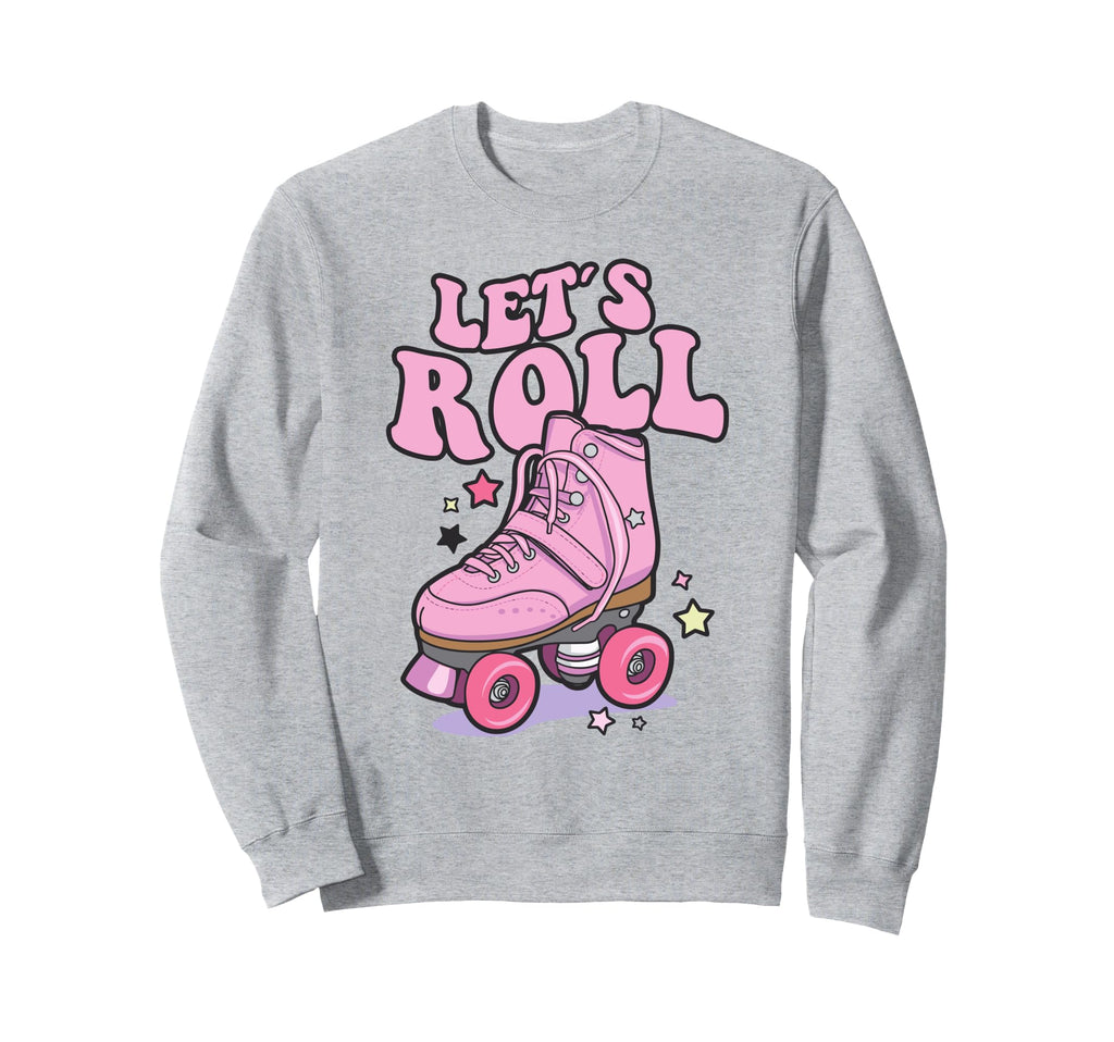 Let S Roll Roller Skating Skater Sweatshirt - Aesthetic Graphic Men Women - T-Shirt, Sweatshirt, Hoodie