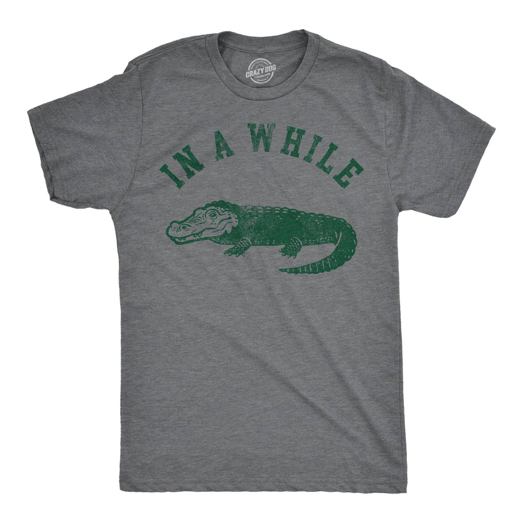 In A While Crocodile Men's - Adult & Kids T-Shirts, Sweatshirts & Hoodies apparel design preview 1