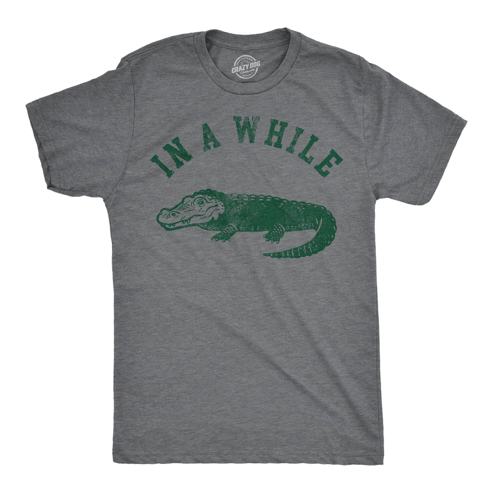 In A While Crocodile Men's - Adult & Kids T-Shirts, Sweatshirts & Hoodies apparel design preview 1