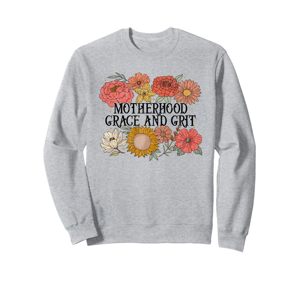 Motherhood Grace And Grit Boho Floral Sweatshirt - Minimalist Print Unisex - T-Shirt, Sweatshirt, Hoodie