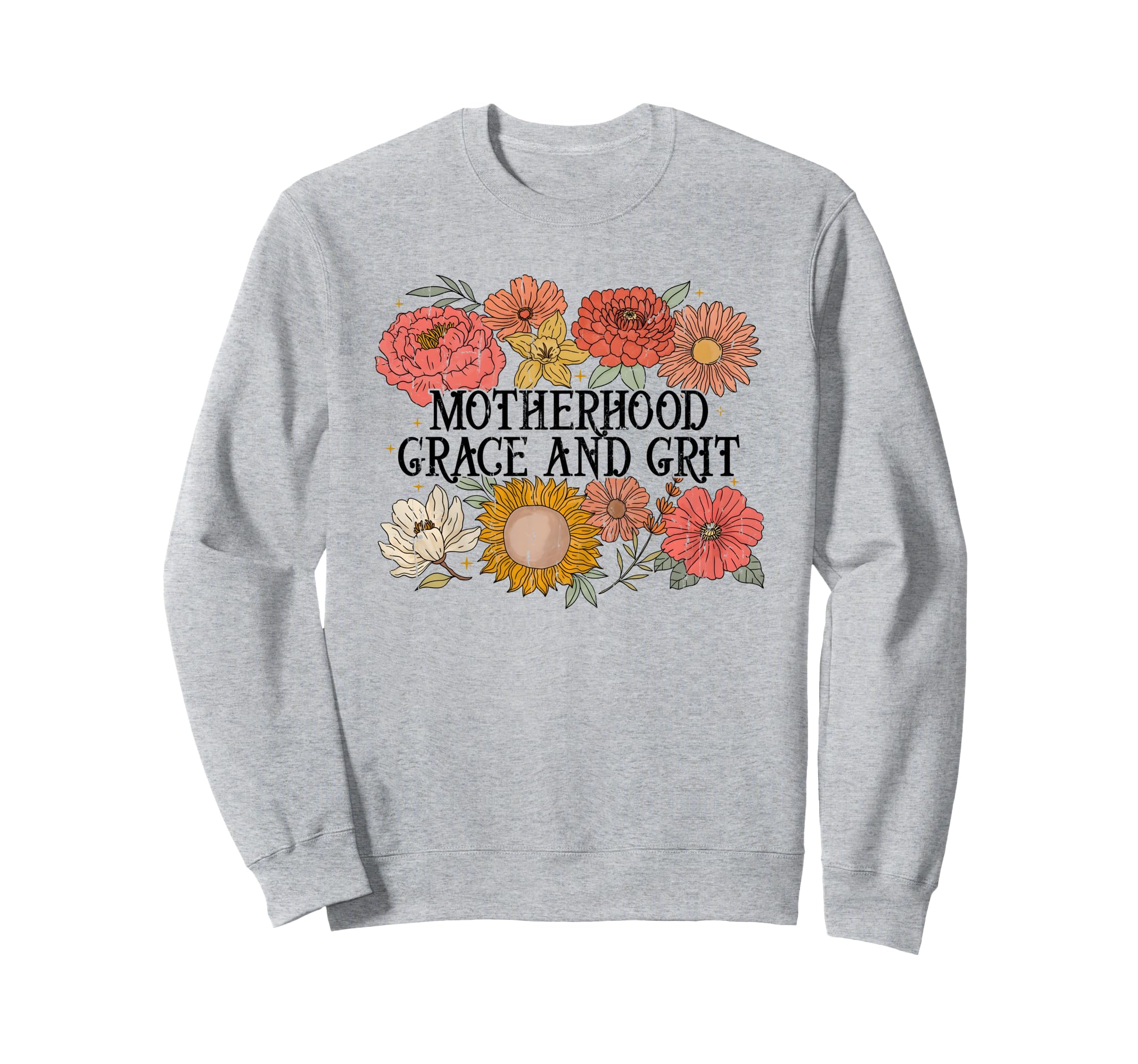 Motherhood Grace And Grit Boho Floral Sweatshirt - Minimalist Print Unisex - T-Shirt, Sweatshirt, Hoodie