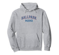 Ballpark Mama Funny Baseball Hoodie - Casual Everyday Wear for Adults - T-Shirt, Sweatshirt, Hoodie
