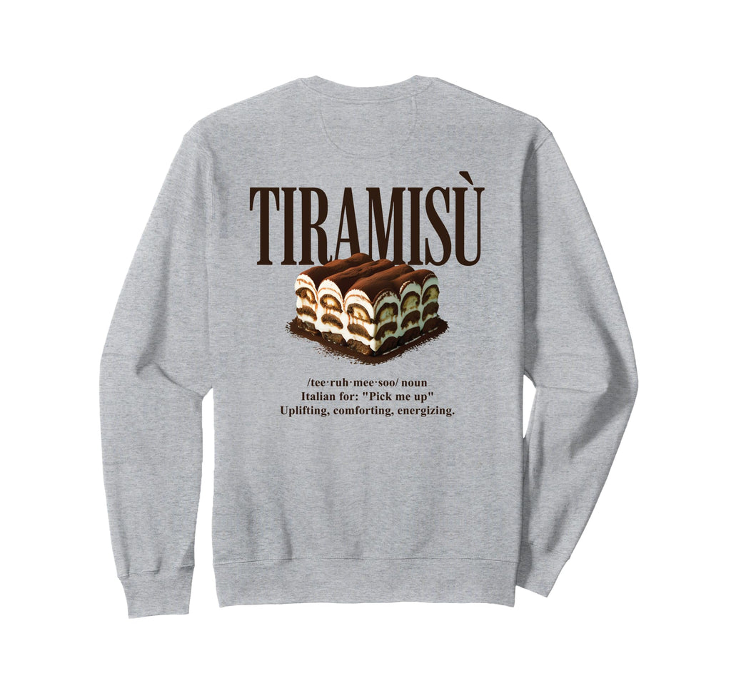 Tiramisu 90S Italian Food Aesthetic Sweatshirt - Trendy Graphic Unisex - T-Shirt, Sweatshirt, Hoodie