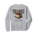 Tiramisu 90S Italian Food Aesthetic Sweatshirt - Trendy Graphic Unisex - T-Shirt, Sweatshirt, Hoodie