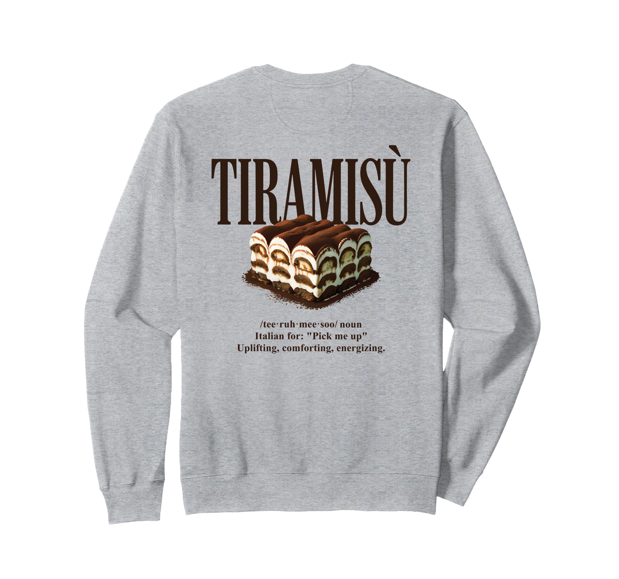 Tiramisu 90S Italian Food Aesthetic Sweatshirt - Trendy Graphic Unisex - T-Shirt, Sweatshirt, Hoodie