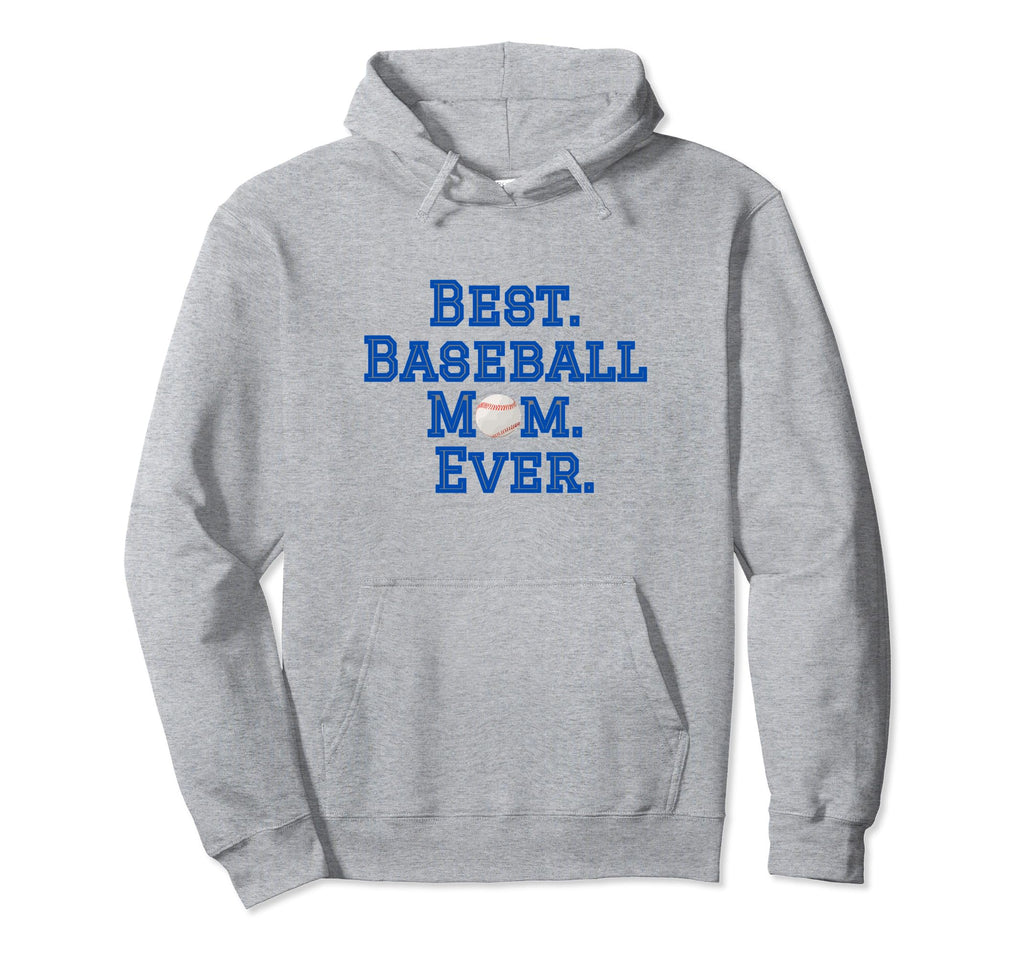 Best Baseball Mom Ever Hoodie - Trendy Graphic Unisex - T-Shirt, Sweatshirt, Hoodie