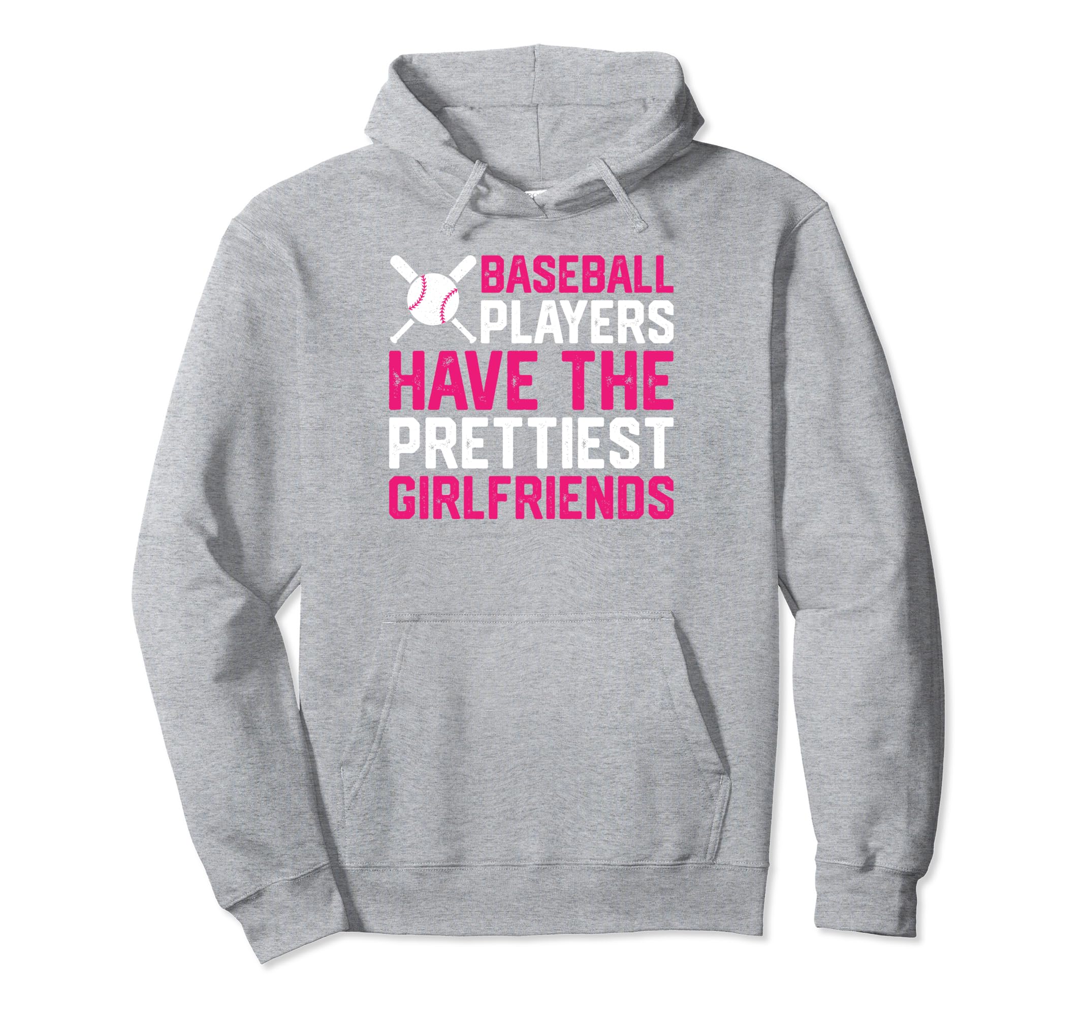 Baseball Players Have Prettiest Hoodie - Streetwear Style for Adults - T-Shirt, Sweatshirt, Hoodie