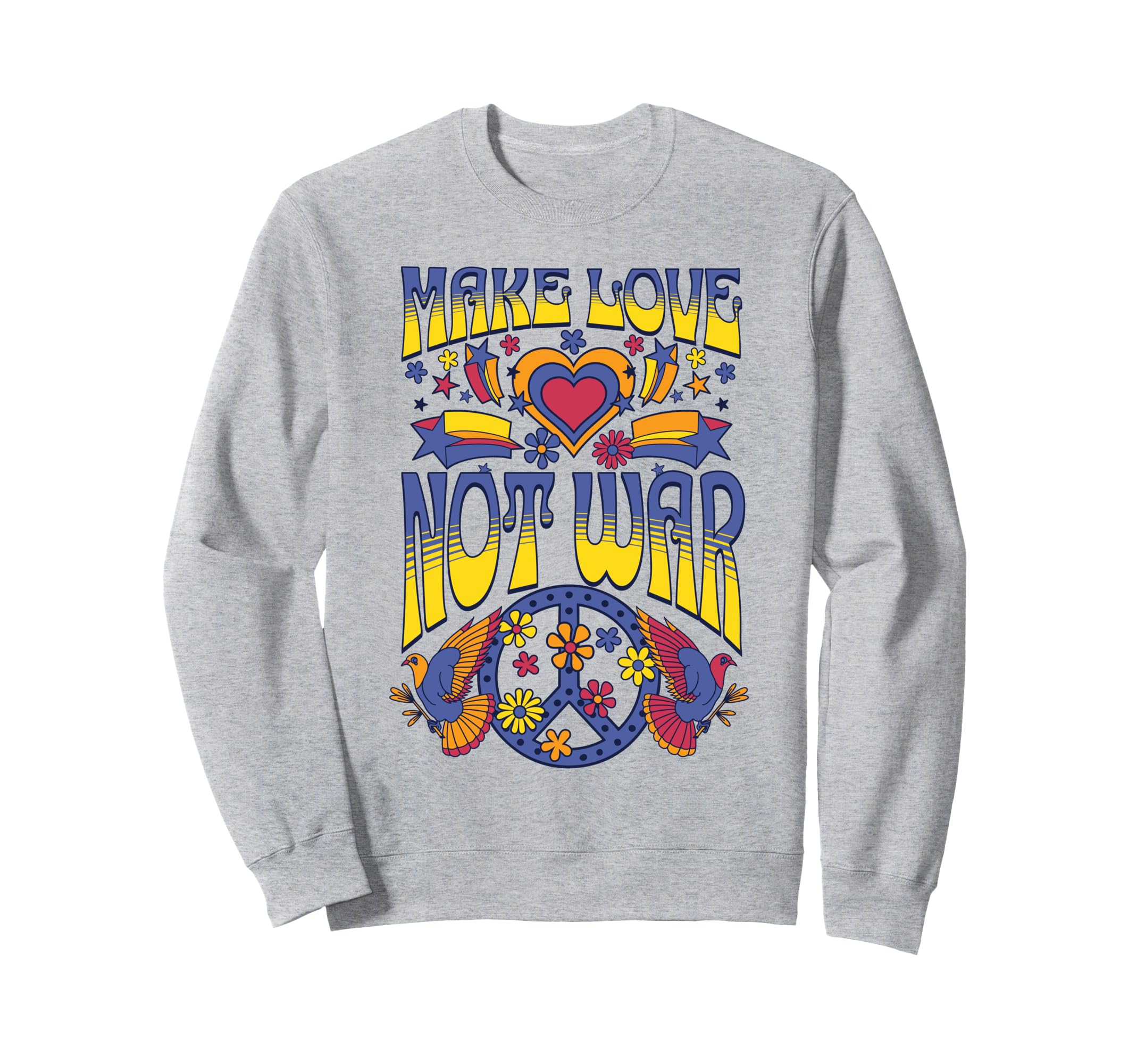 Groovy Make Love Not War Peace Sweatshirt - Custom Art Print Men Women - T-Shirt, Sweatshirt, Hoodie