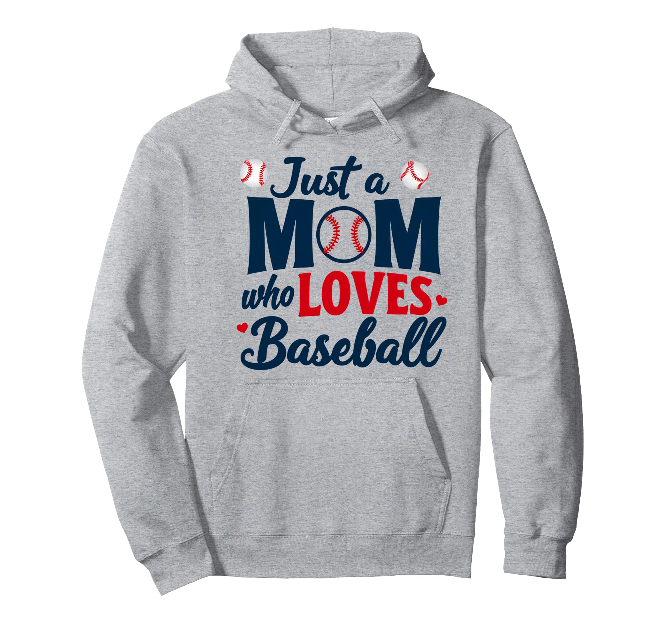 Just Mom Who Loves Baseball Hoodie - Casual Everyday Wear for Adults - T-Shirt, Sweatshirt, Hoodie