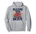 Roller Skating Funny Skaters Gonna Hoodie - Minimalist Print for Adults - T-Shirt, Sweatshirt, Hoodie