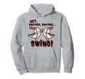 Baseball Sister Hey Brother Brother Hoodie - Casual Everyday Wear Unisex - T-Shirt, Sweatshirt, Hoodie