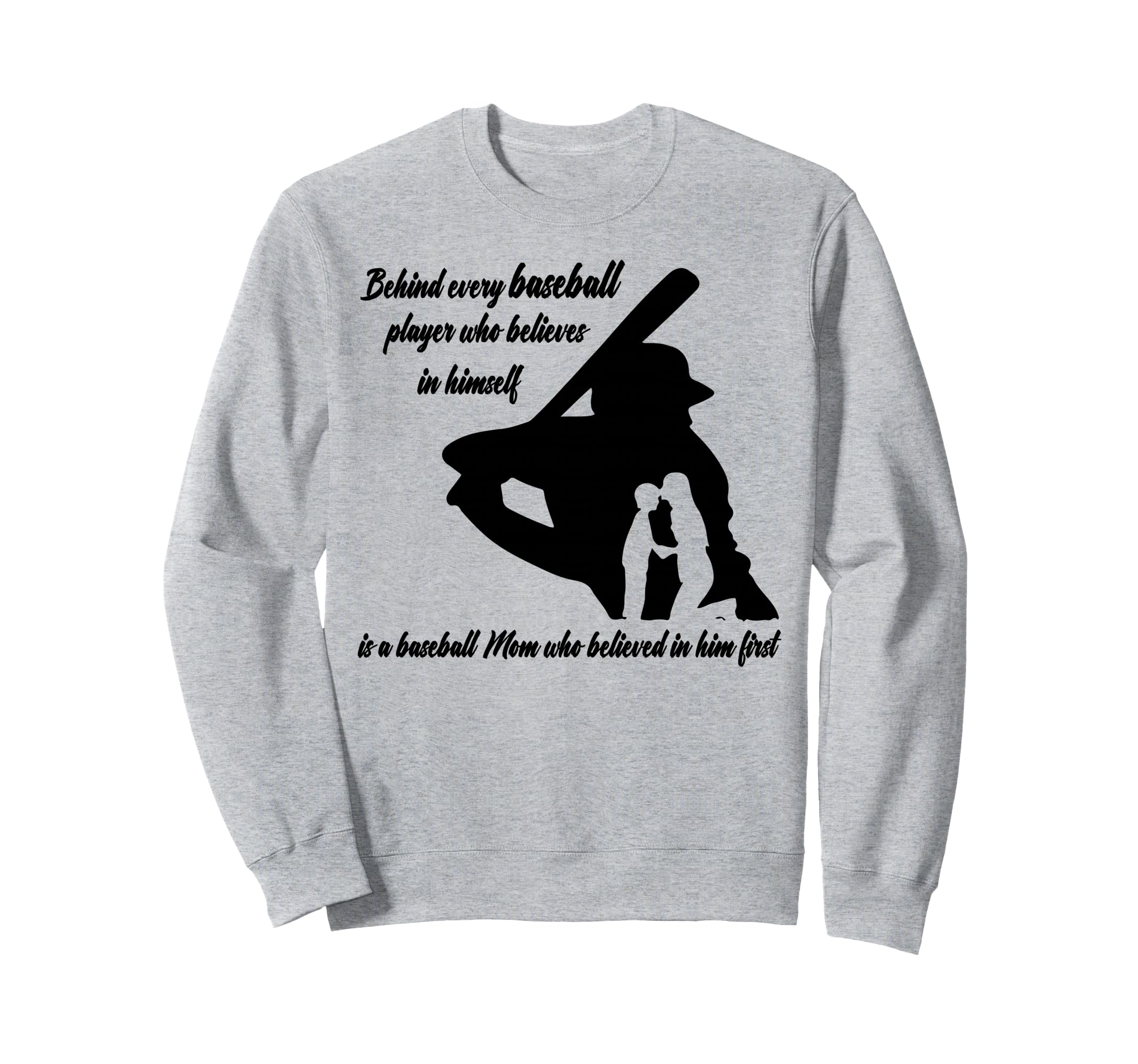 Mothers Day Behind Every Baseball Sweatshirt - Trendy Graphic for Adults - T-Shirt, Sweatshirt, Hoodie