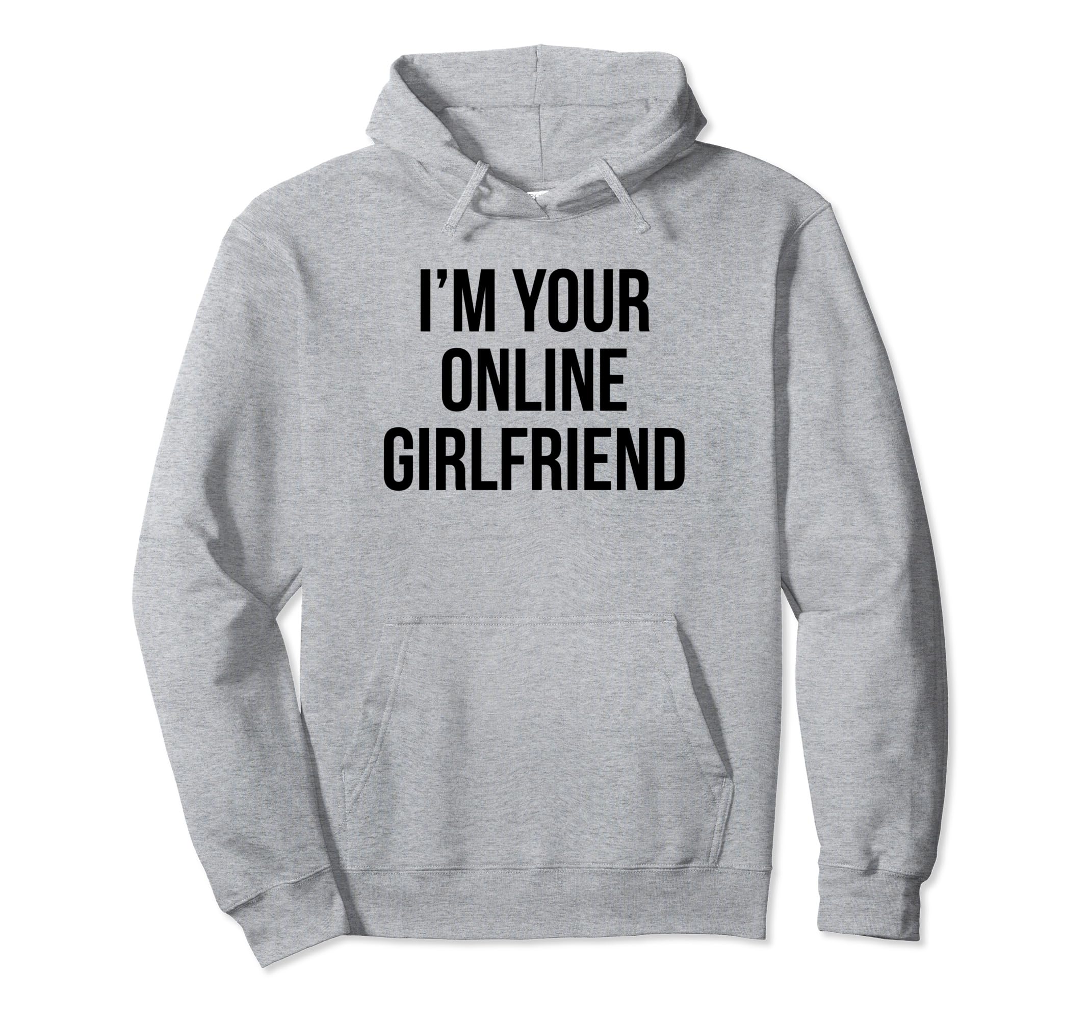 Im Your Online Girlfriend Y2K Aesthetic Hoodie - Aesthetic Graphic Unisex - T-Shirt, Sweatshirt, Hoodie