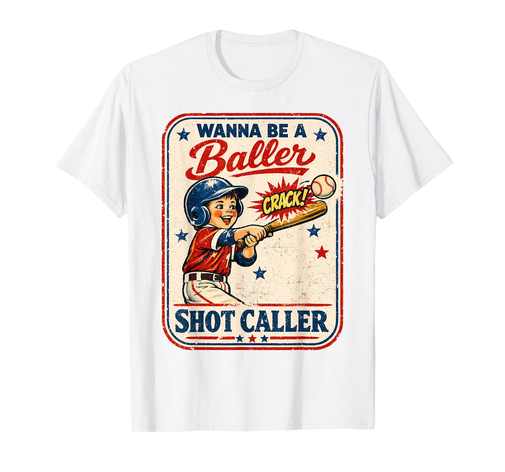 Wanna Be Baller Shot Caller Game Day T-Shirt - Novelty Apparel Unisex - T-Shirt, Sweatshirt, Hoodie