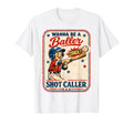 Wanna Be Baller Shot Caller Game Day T-Shirt - Novelty Apparel Unisex - T-Shirt, Sweatshirt, Hoodie