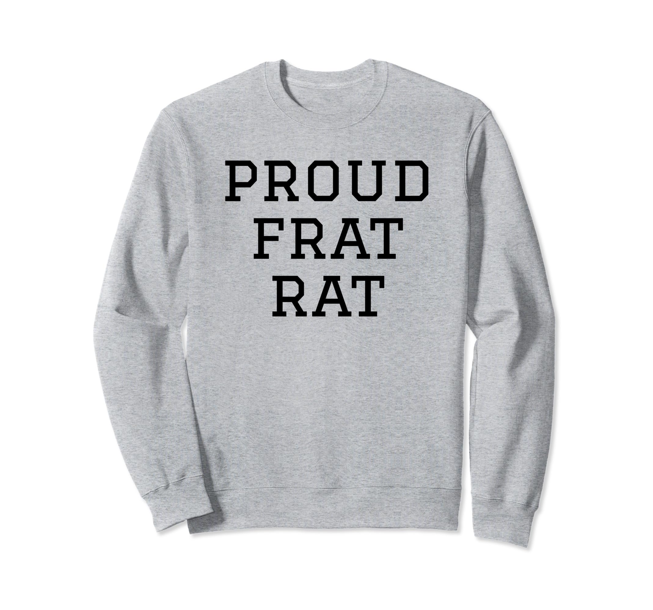 Proud Frat Rat Funny Y2K Aesthetic Sweatshirt - Graphic Print for Adults - T-Shirt, Sweatshirt, Hoodie
