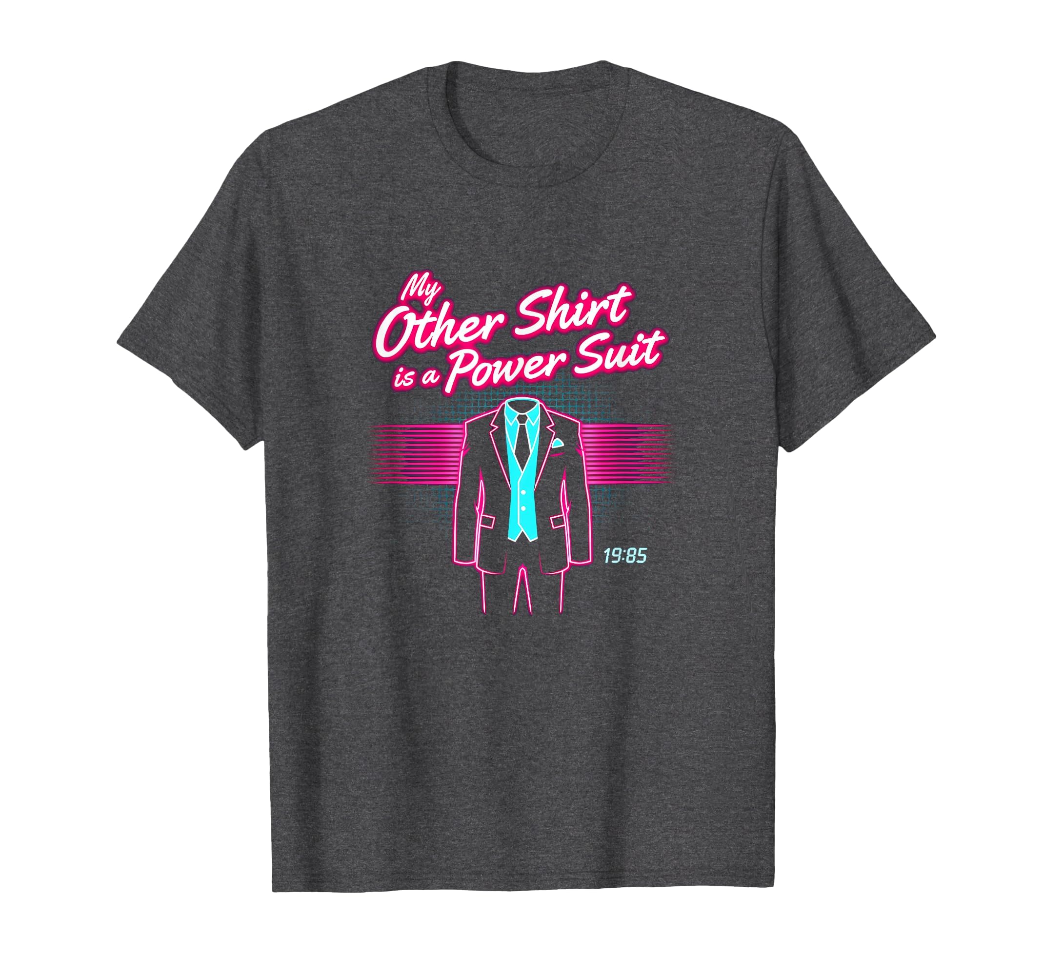80S Power Suit Funny Neon T-Shirt - Novelty Apparel Unisex - T-Shirt, Sweatshirt, Hoodie