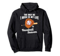 Only Bs I Need Is Baseball Season Hoodie - Novelty Apparel for Adults - T-Shirt, Sweatshirt, Hoodie
