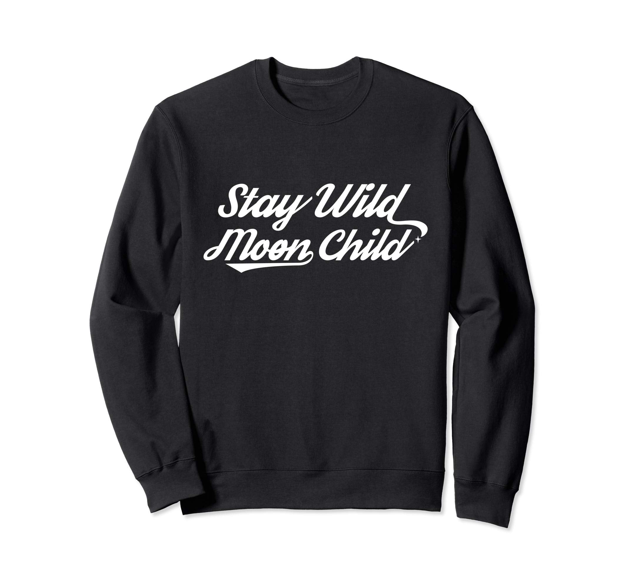 Bohemian Hippie Hipster Gift Stay Sweatshirt - Trendy Graphic Men Women - T-Shirt, Sweatshirt, Hoodie